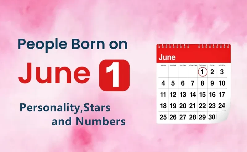 People Born on June 1st Personality,Stars,Numbers