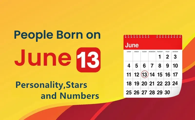 People Born on June 13th Personality,Stars,Numbers