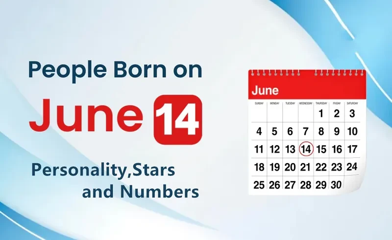 People Born on June 14th Personality,Stars,Numbers