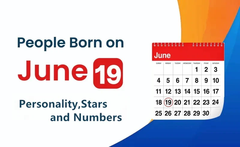 People Born on June 19th Personality,Stars,Numbers