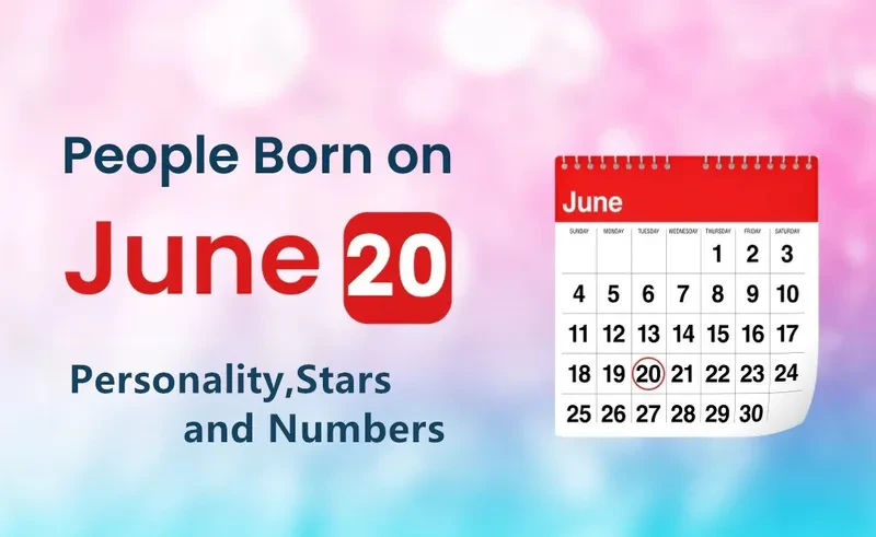 People Born on June 20th Personality,Stars,Numbers