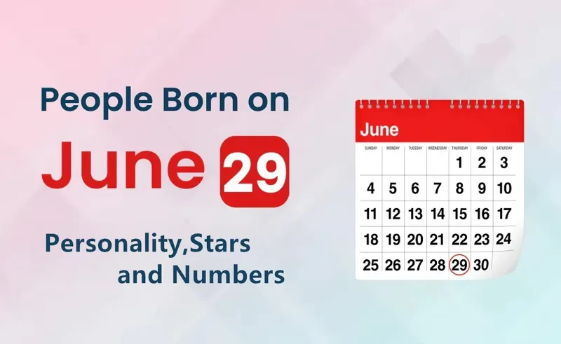 People Born on June 29th Personality,Stars,Numbers