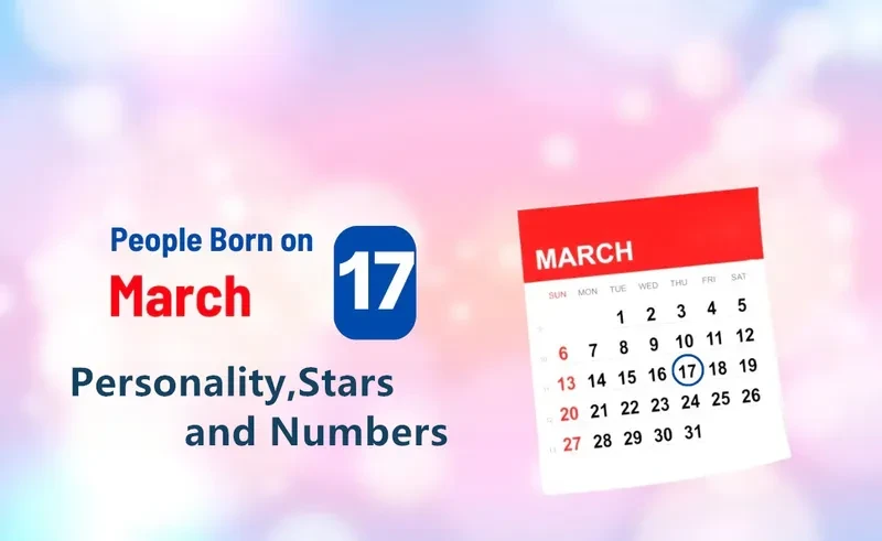 People Born on March 17th Personality,Stars,Numbers