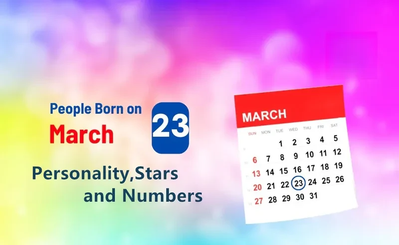 People Born on March 23rd Personality,Stars,Numbers