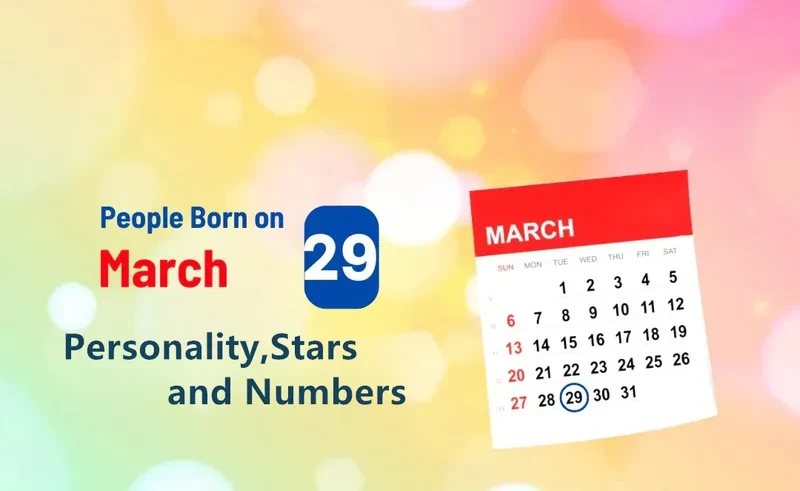 People Born on March 29th Personality,Stars,Numbers