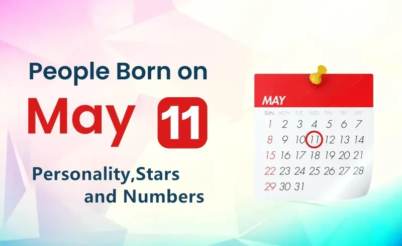 People Born on May 11th Personality,Stars,Numbers