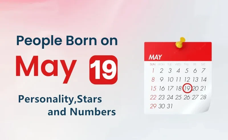 People Born on May 19th Personality,Stars,Numbers