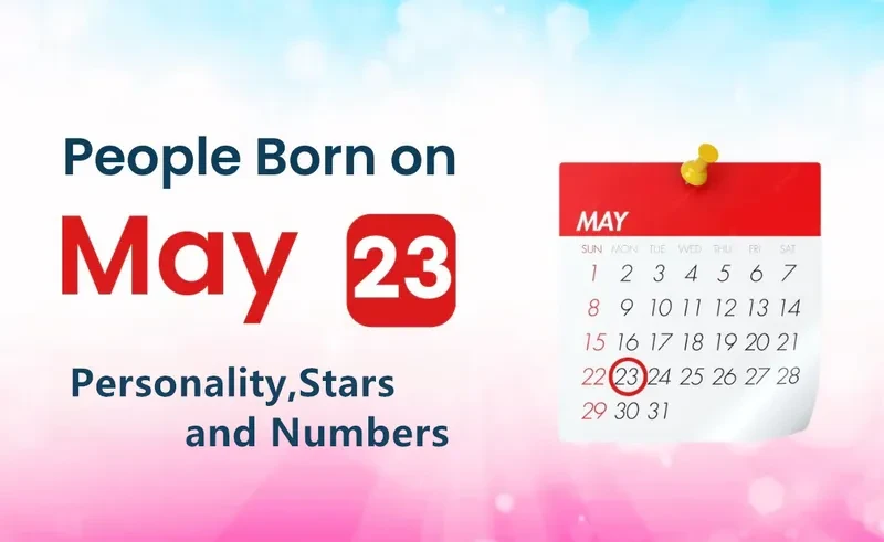 People Born on May 23rd Personality,Stars,Numbers