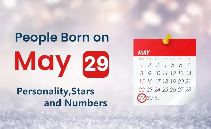 People Born on May 29th Personality,Stars,Numbers