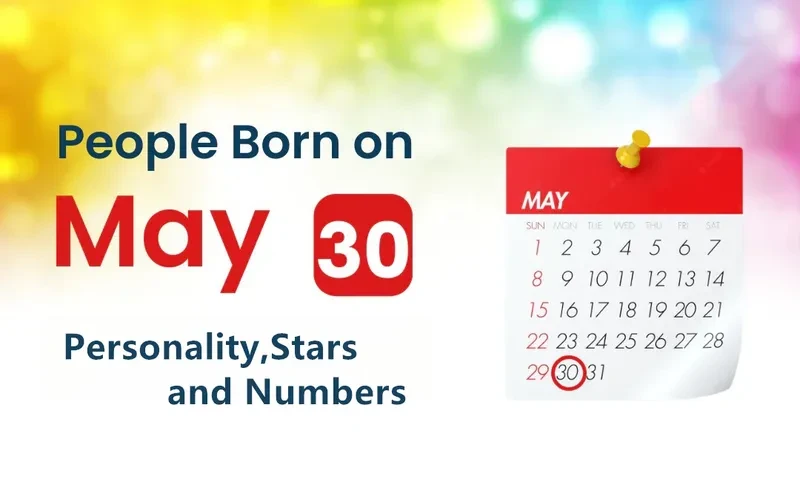 People Born on May 30th Personality,Stars,Numbers