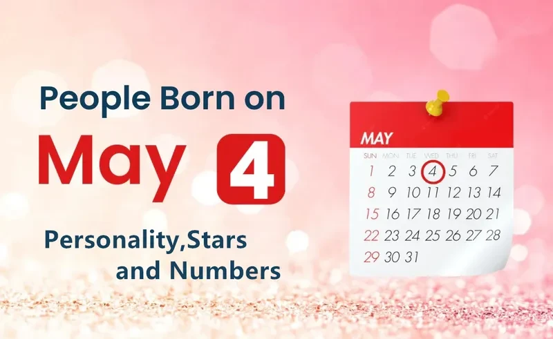 People Born on May 4th Personality,Stars,Numbers